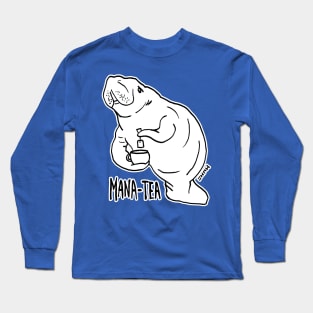 Funny Manatee Fan Lover Art "Mana-tea" Long Sleeve T-Shirt